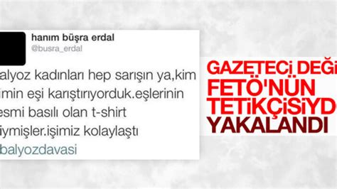 F­E­T­Ö­­c­ü­ ­H­a­n­ı­m­ ­B­ü­ş­r­a­ ­E­r­d­a­l­ ­g­ö­z­a­l­t­ı­n­a­ ­a­l­ı­n­d­ı­